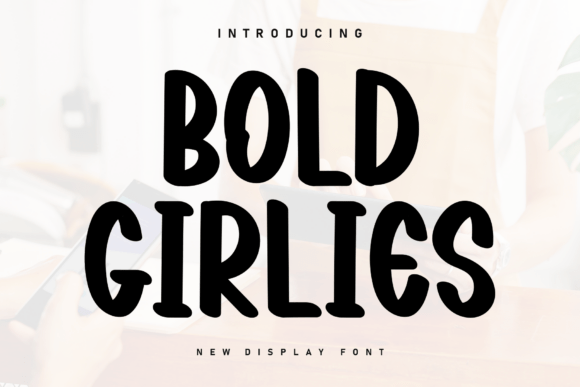 Bold Girlies: A Handwritten Typeface for Modern Editorial Design
