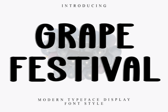 Grape Festival: The Perfect Display Typeface for Campaign Design