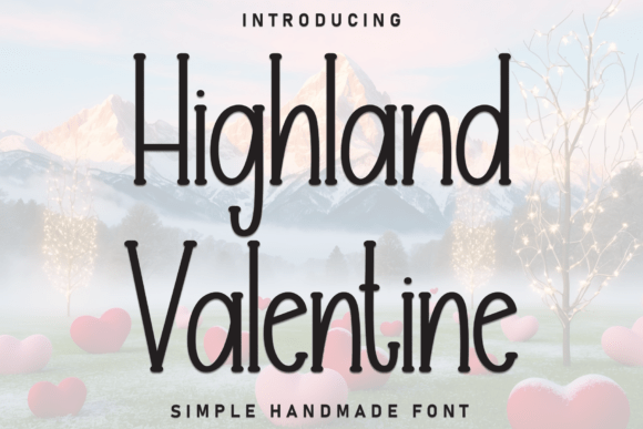 Highland Valentine: A Warm Display Font for Authentic Branding