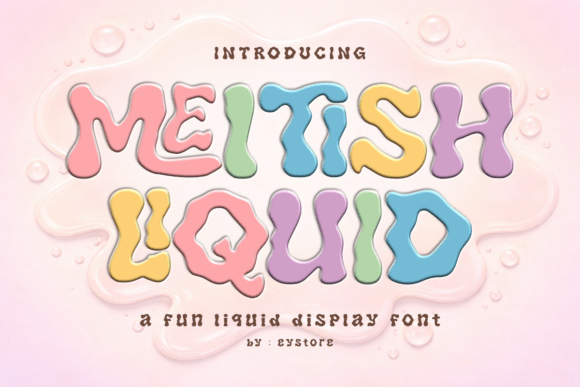 Meltish Liquid: The Playful Typeface That Transforms Small Business Branding
