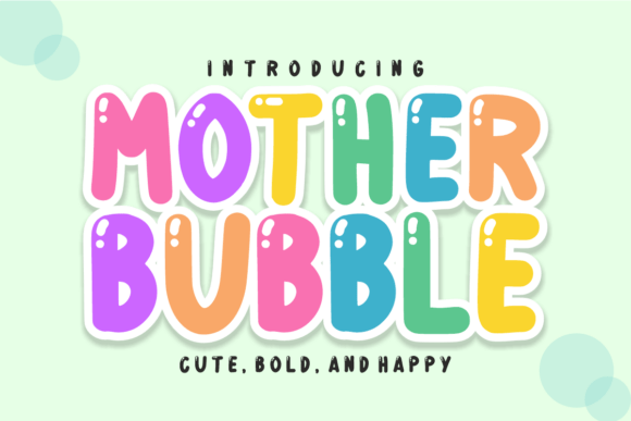 Mother Bubble: The Perfect Display Font for Joyful Branding Projects